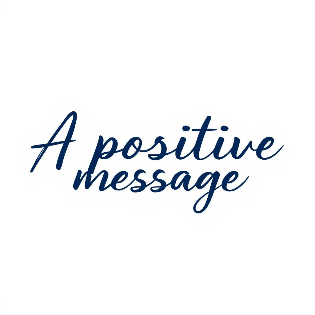 A positive message